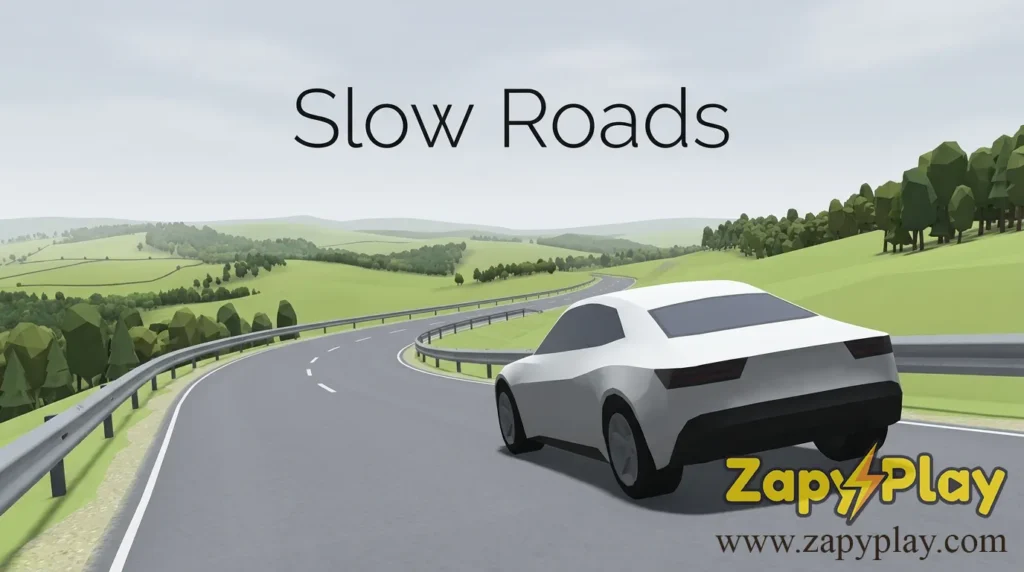 Slow Roads